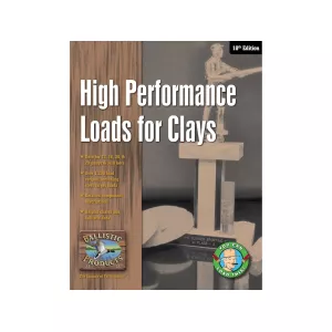 Ballistic Products "High Performance Loads for Clays: 10th Edition" Shotshell Reloading Manual