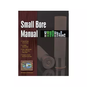 Ballistic Products The Small Bore Manual: 16th Edition Reloading Manual