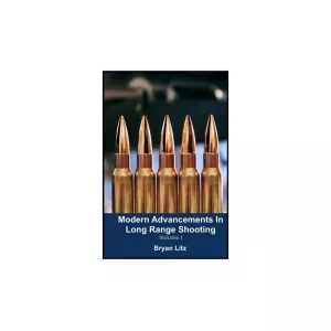 Modern Advancements in Long Range Shooting Volume 1 by Bryan Litz